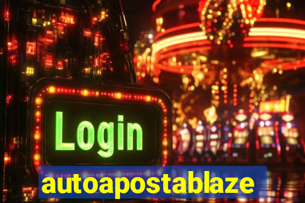 autoapostablaze