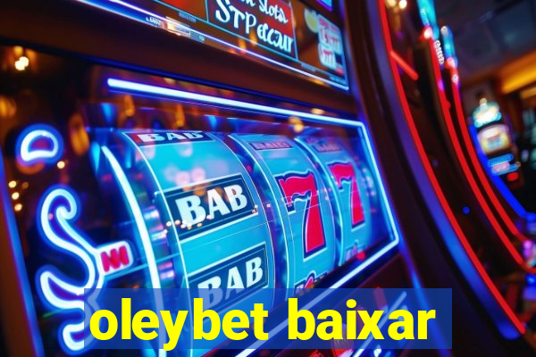 oleybet baixar