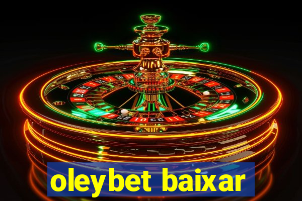 oleybet baixar