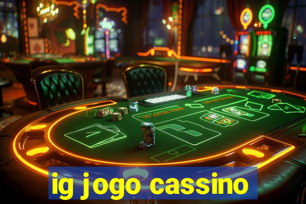 ig jogo cassino