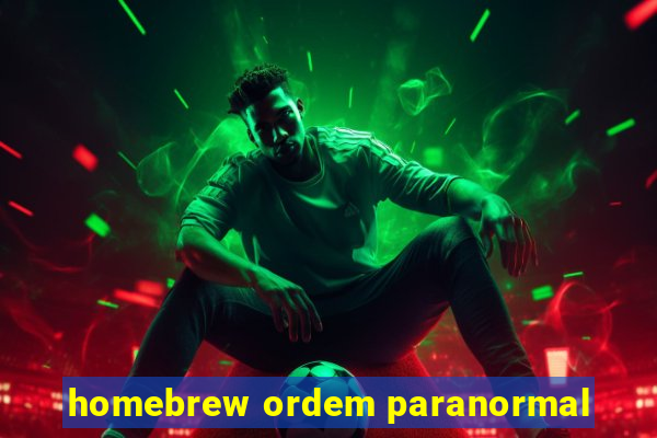 homebrew ordem paranormal