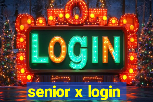 senior x login