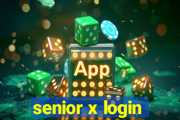 senior x login