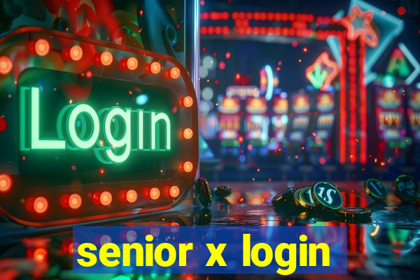 senior x login