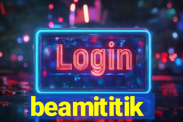 beamititik