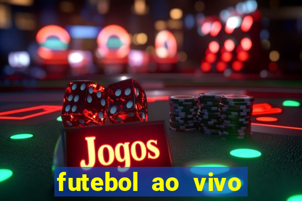 futebol ao vivo multi canais