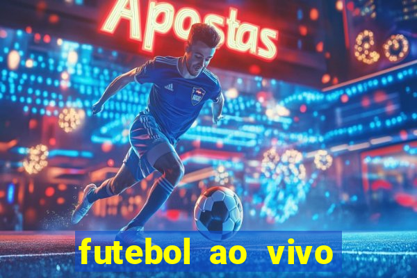 futebol ao vivo multi canais