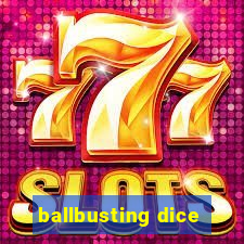 ballbusting dice