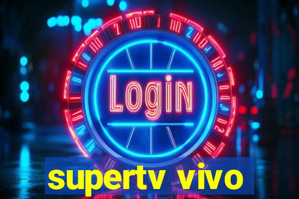 supertv vivo