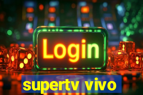 supertv vivo