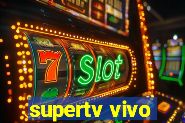 supertv vivo