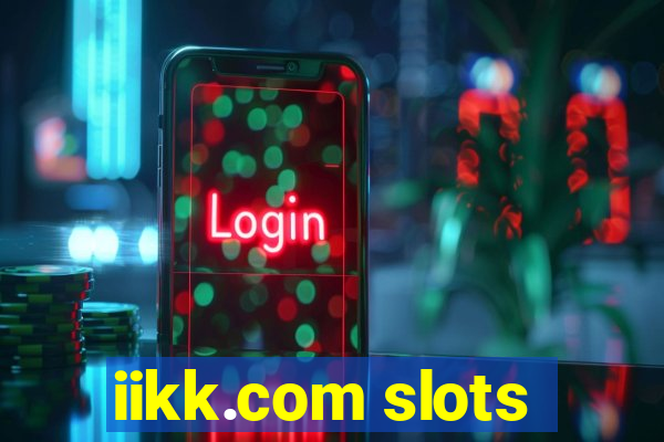 iikk.com slots