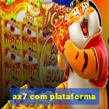 ax7 com plataforma