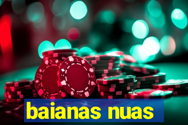 baianas nuas