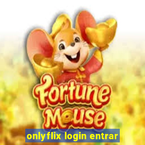 onlyflix login entrar