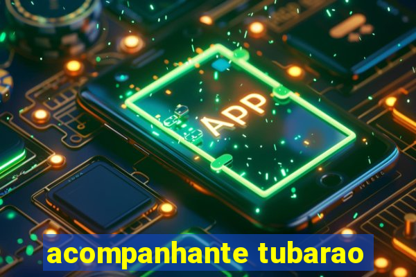 acompanhante tubarao