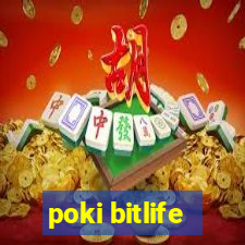 poki bitlife