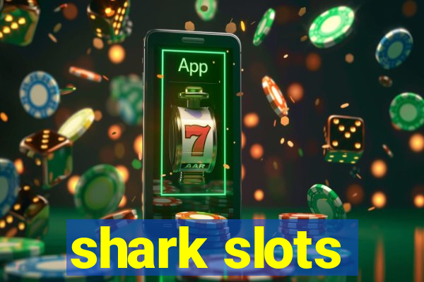 shark slots