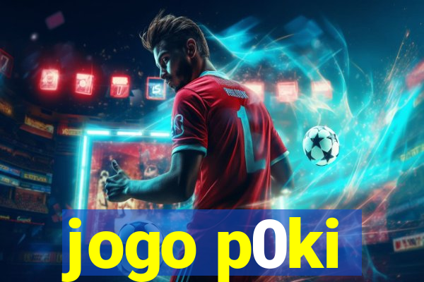 jogo p0ki