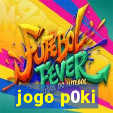 jogo p0ki