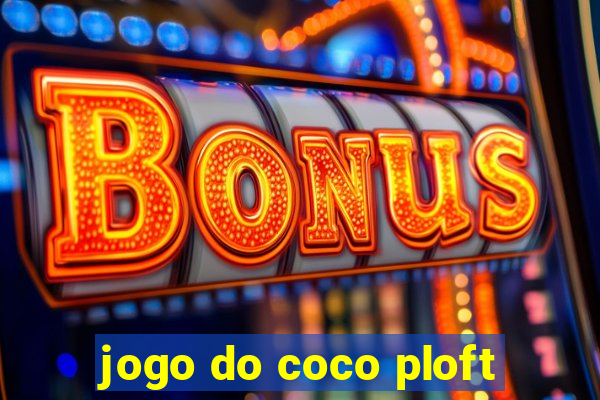 jogo do coco ploft