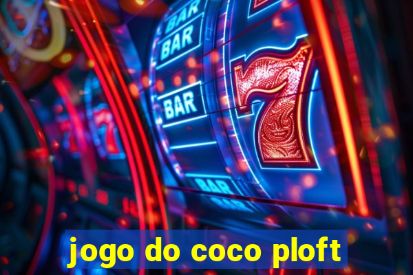 jogo do coco ploft