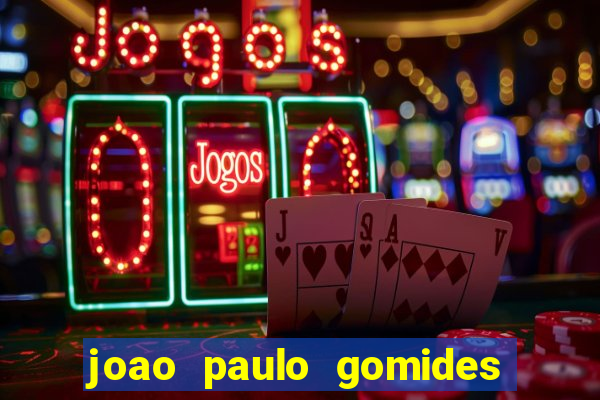 joao paulo gomides dos santos