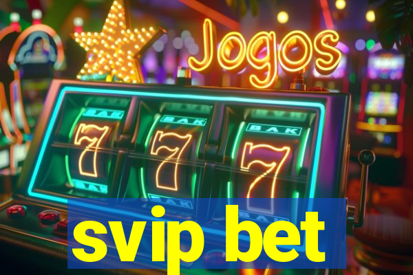 svip bet