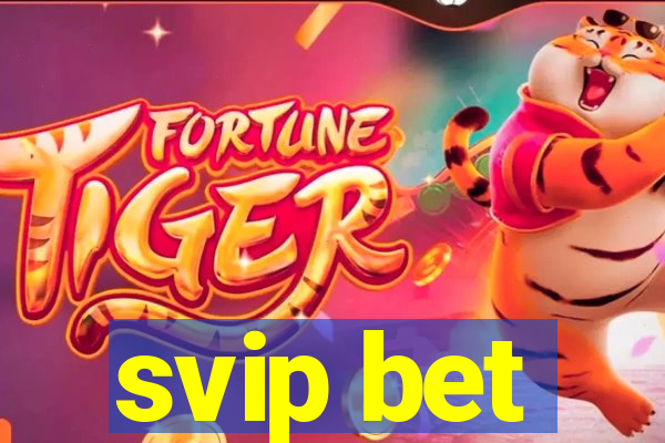 svip bet