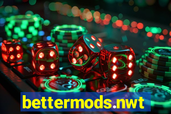 bettermods.nwt