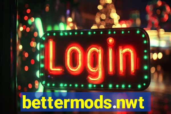 bettermods.nwt