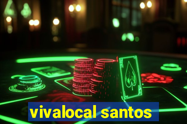 vivalocal santos