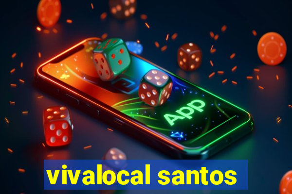 vivalocal santos