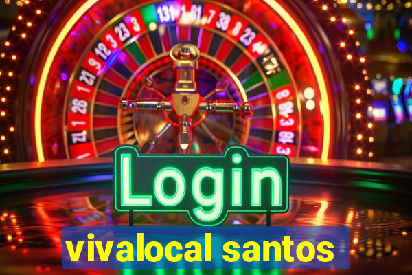 vivalocal santos