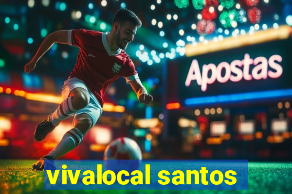 vivalocal santos