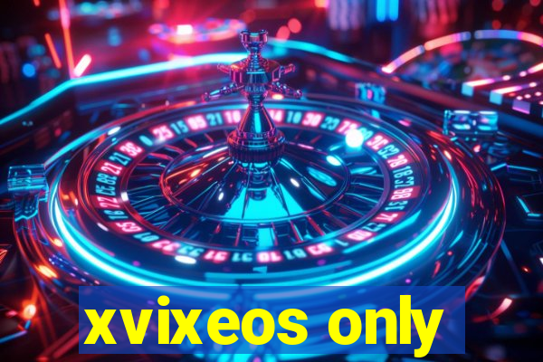 xvixeos only