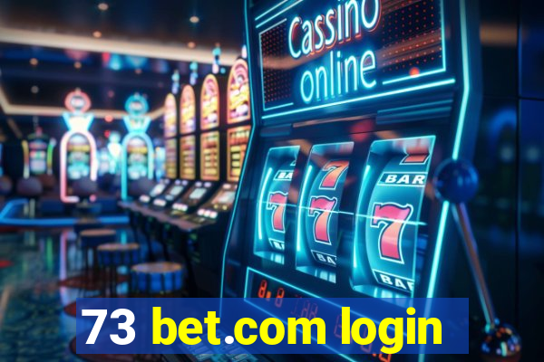 73 bet.com login