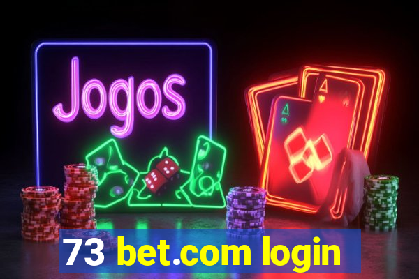 73 bet.com login