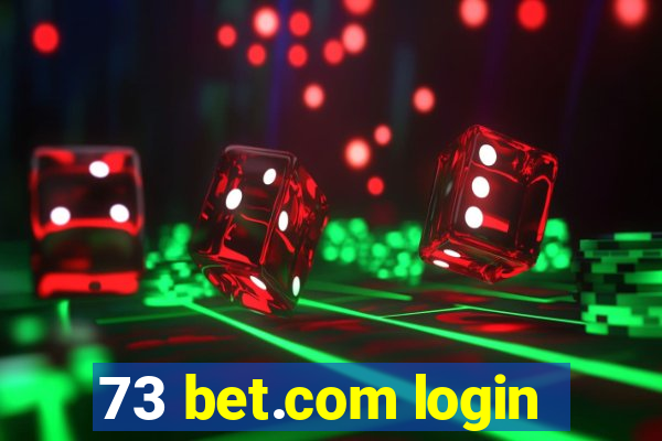 73 bet.com login