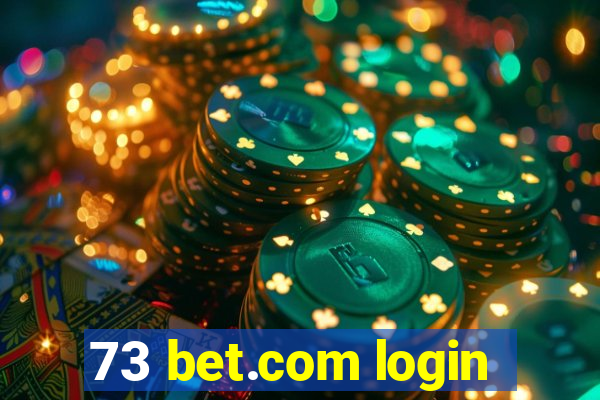 73 bet.com login