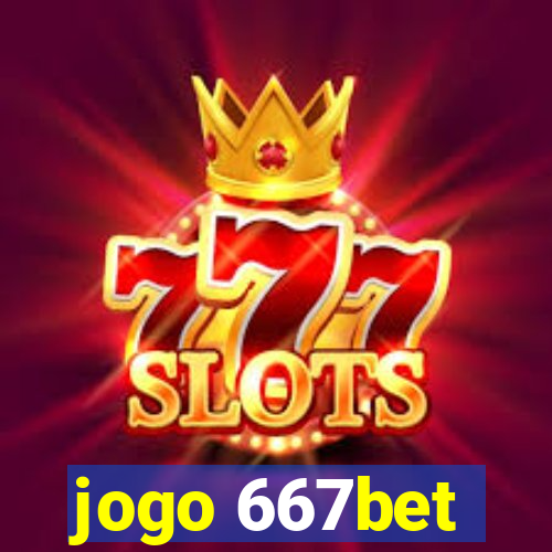 jogo 667bet