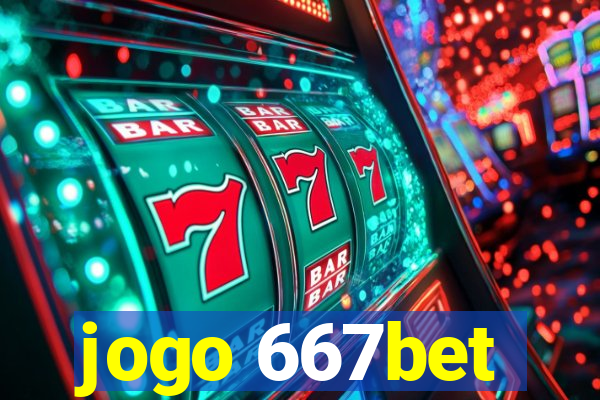 jogo 667bet