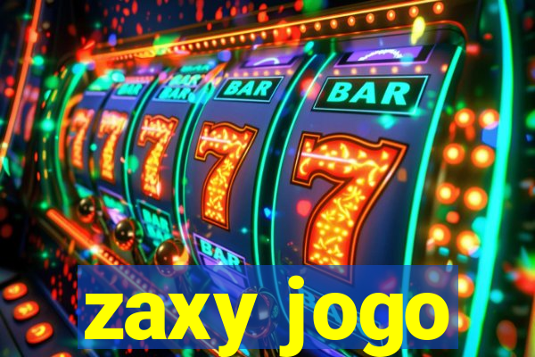 zaxy jogo