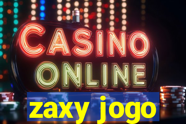 zaxy jogo