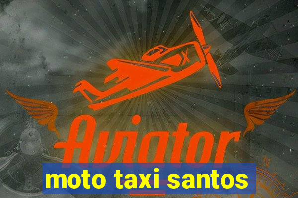 moto taxi santos