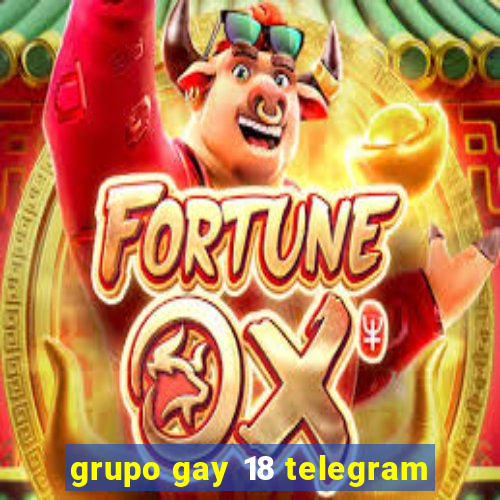 grupo gay 18 telegram