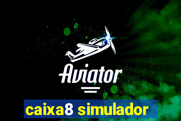 caixa8 simulador