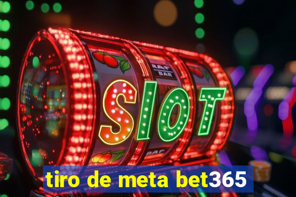 tiro de meta bet365