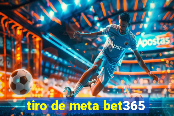 tiro de meta bet365