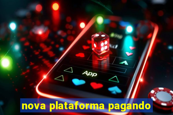 nova plataforma pagando